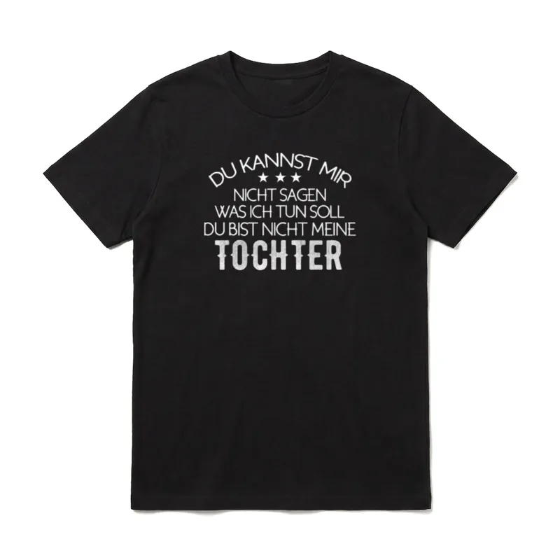 Du Kannst Mir Nicht T-Shirt – Klassisches T-Shirt in Schwarz