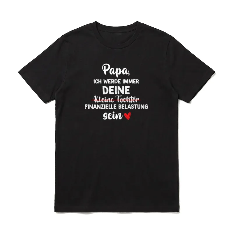 Papa ich werde immer T-Shirt – Klassisches T-Shirt in Schwarz