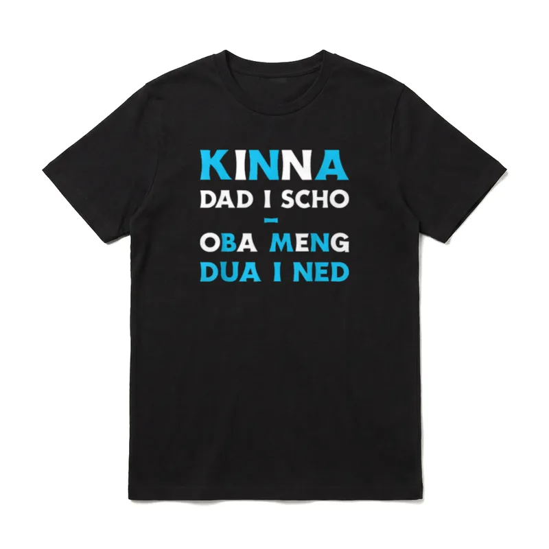 Kinna dad i scho T-Shirt – Klassisches T-Shirt in Schwarz