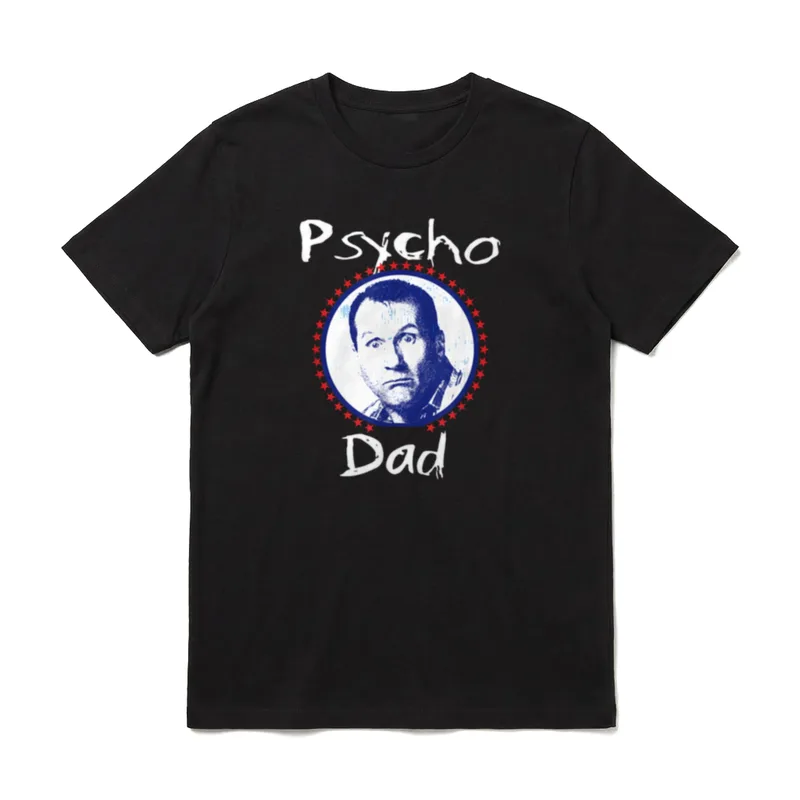 Psycho Dad Lustig T-Shirt – Klassisches T-Shirt in Schwarz
