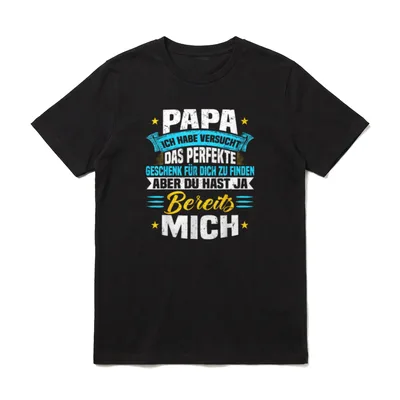 Papa Ich Habe Versucht T-Shirt – Klassisches T-Shirt in Schwarz