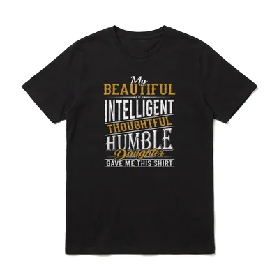 My Beautiful Intelligent Daughter T-Shirt – Klassisches T-Shirt in Schwarz