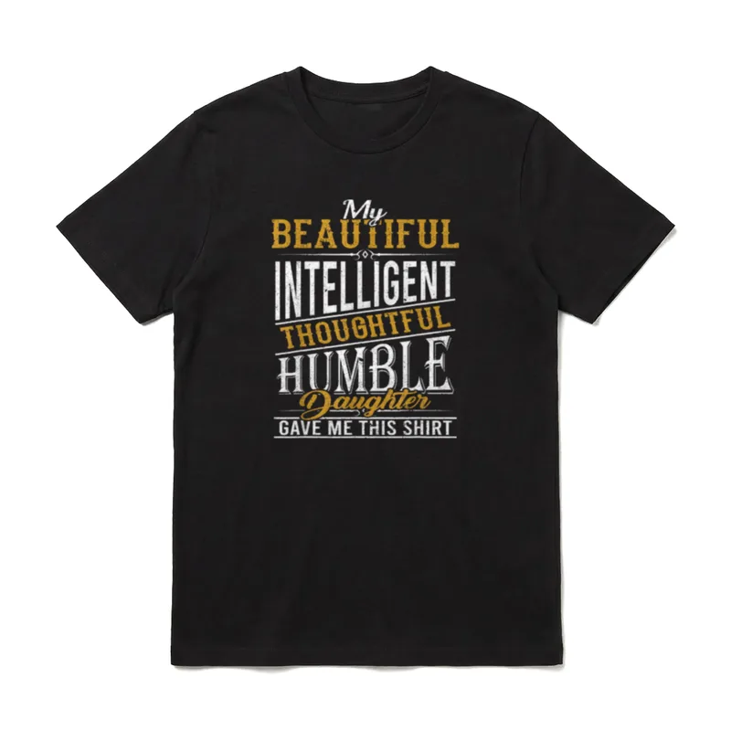 My Beautiful Intelligent Daughter T-Shirt – Klassisches T-Shirt in Schwarz