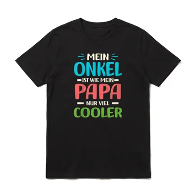 Mein Onkel ist wie T-Shirt – Bunter Schriftzug Mein Onkel ist wie mein Papa nur viel cooler – Klassisches T-Shirt in Schwarz