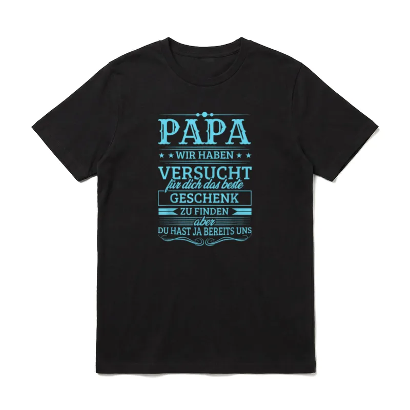 Papa Wir Haben Versucht T-Shirt – Klassisches T-Shirt in Schwarz