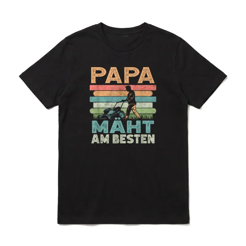 Papa mäht am Besten T-Shirt – Klassisches T-Shirt in Schwarz