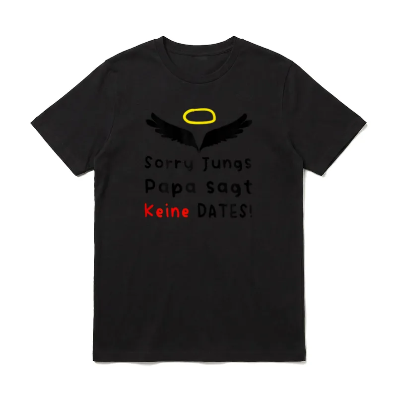 Sorry Jungs Papa Sagt T-Shirt – Klassisches T-Shirt in Schwarz