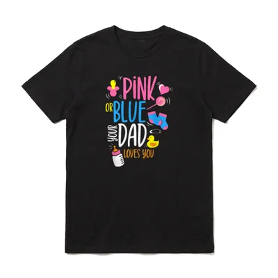 Rosa Oder Blau Dein T-Shirt – Pink Or Blue Your Dad Loves You mit Baby-Symbolen – Klassisches T-Shirt in Schwarz