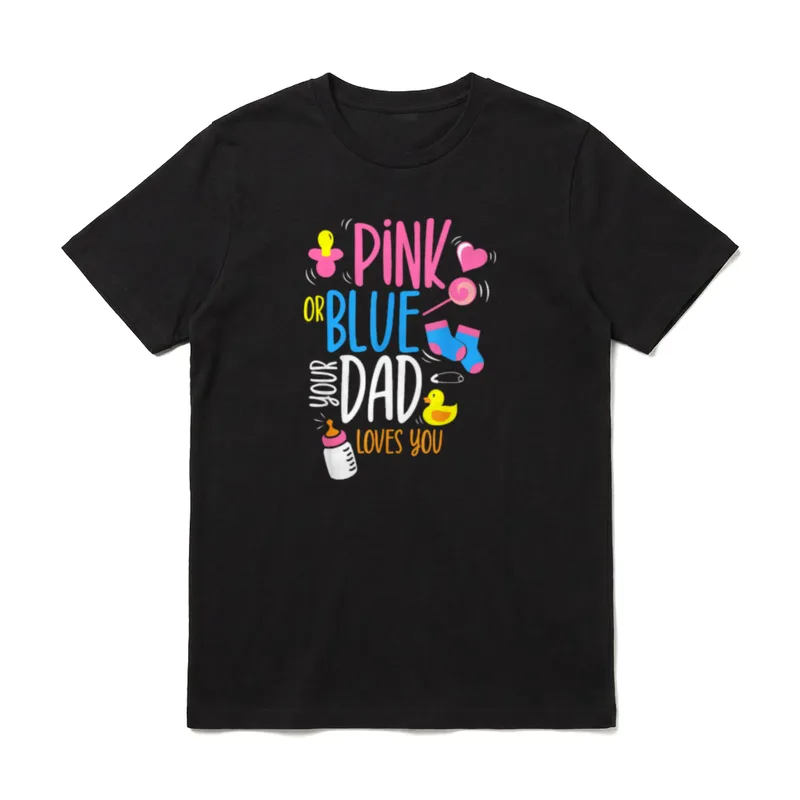 Rosa Oder Blau Dein T-Shirt – Pink Or Blue Your Dad Loves You mit Baby-Symbolen – Klassisches T-Shirt in Schwarz