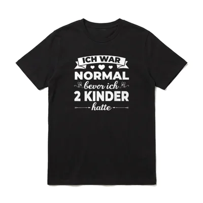 Ich war normal bevor T-Shirt – Klassisches T-Shirt in Schwarz