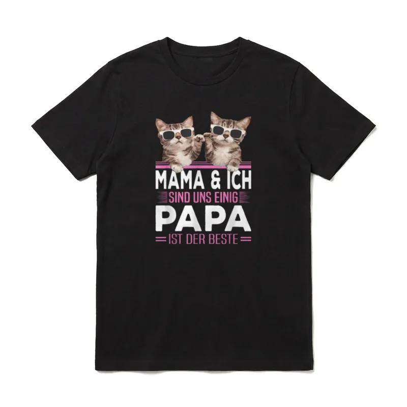 Mama und Ich sind uns T-Shirt – Zwei Katzen mit Sonnenbrille und Text Papa ist der Beste – Klassisches T-Shirt in Schwarz