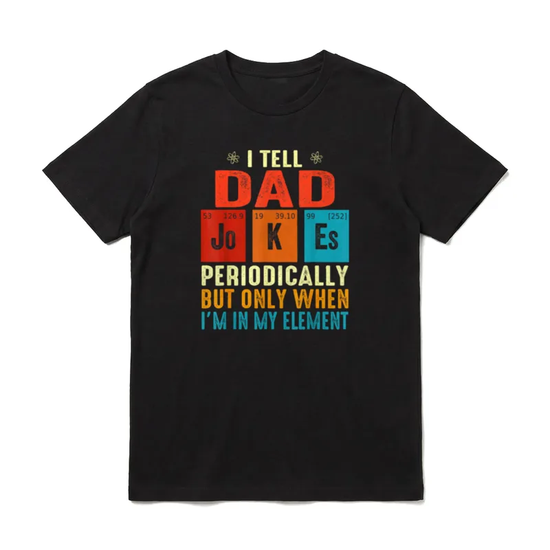 I Tell Dad jokes T-Shirt – Chemie-Witz auf Periodensystem-Basis mit Vintage-Schrift – Klassisches T-Shirt in Schwarz