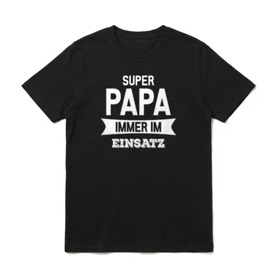 Super Papa Immer T-Shirt – Schriftzug Super Papa Immer im Einsatz auf weißem Banner – Klassisches T-Shirt in Schwarz
