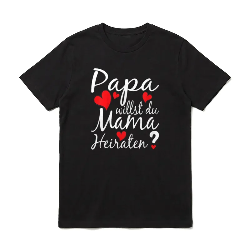 Papa willst du Mama T-Shirt – Klassisches T-Shirt in Schwarz