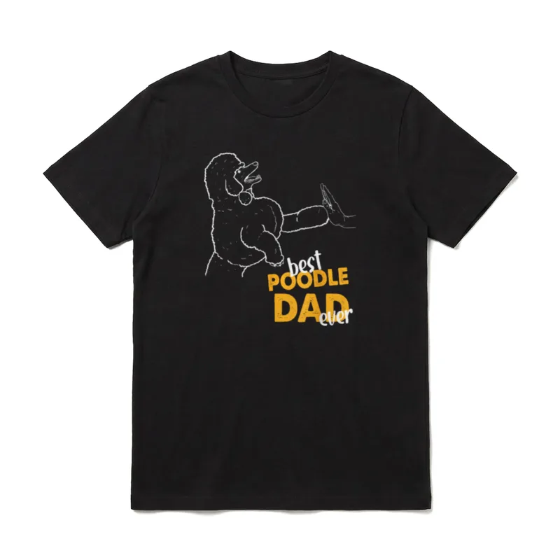 Best Poodle Dad Ever Dog T-Shirt – Klassisches T-Shirt in Schwarz
