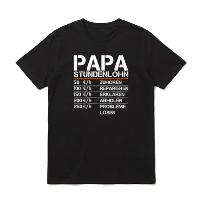 Papa Stundenlohn Witzig Lustiger T-Shirt – Klassisches T-Shirt in Schwarz