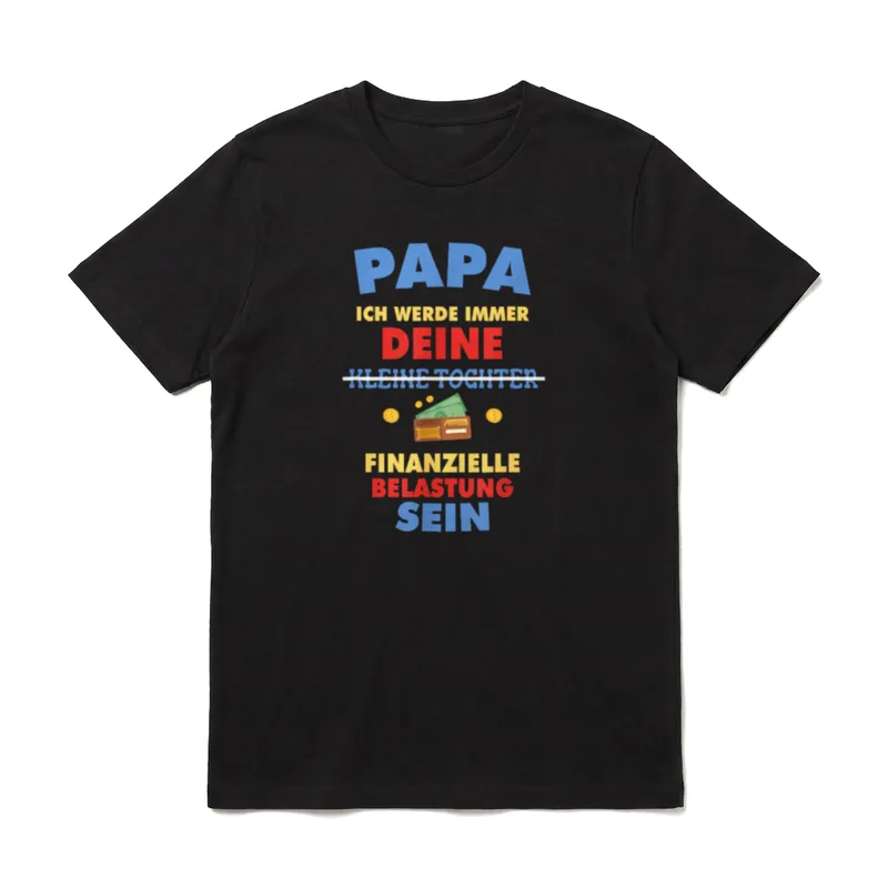 Papa ich werde immer T-Shirt – Klassisches T-Shirt in Schwarz