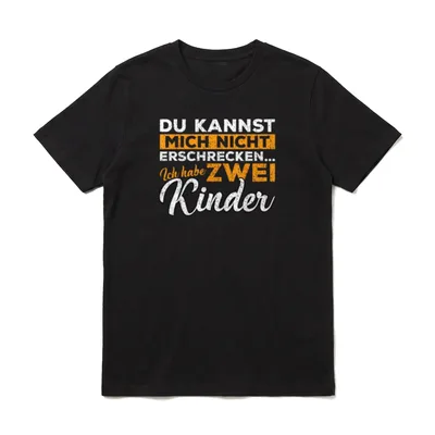 Papa 2 Du kannst T-Shirt – Spruch DU KANNST MICH NICHT ERSCHRECKEN Ich habe ZWEI Kinder – Klassisches T-Shirt in Schwarz