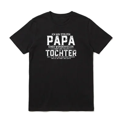 Ich Bin Stolzer Papa Lustig T-Shirt – Schriftzug „Ich bin stolzer Papa einer tollen Tochter“ – Klassisches T-Shirt in Schwarz