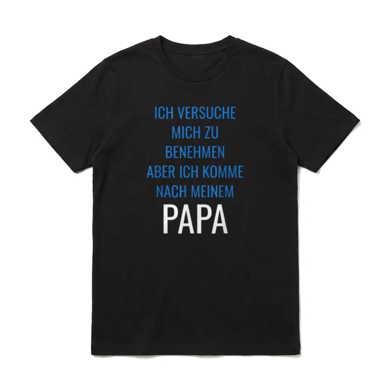 Ich komme nach meinem Papa Sprüche & Geschenke T-Shirt – Klassisches T-Shirt in Schwarz