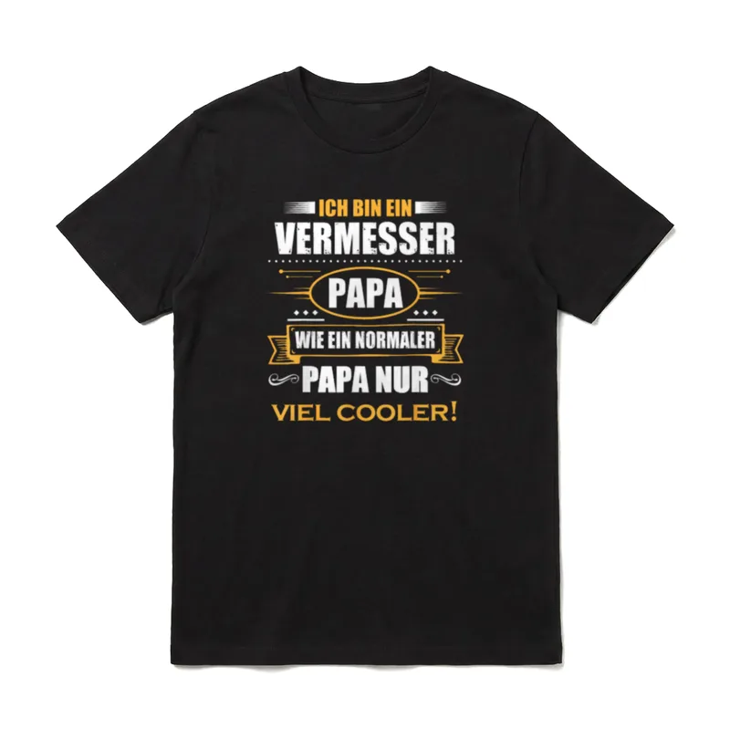 Vermesser Papa T-Shirt – Typografie Druck Vermesser Papa wie normaler Papa nur viel cooler – Klassisches T-Shirt in Schwarz