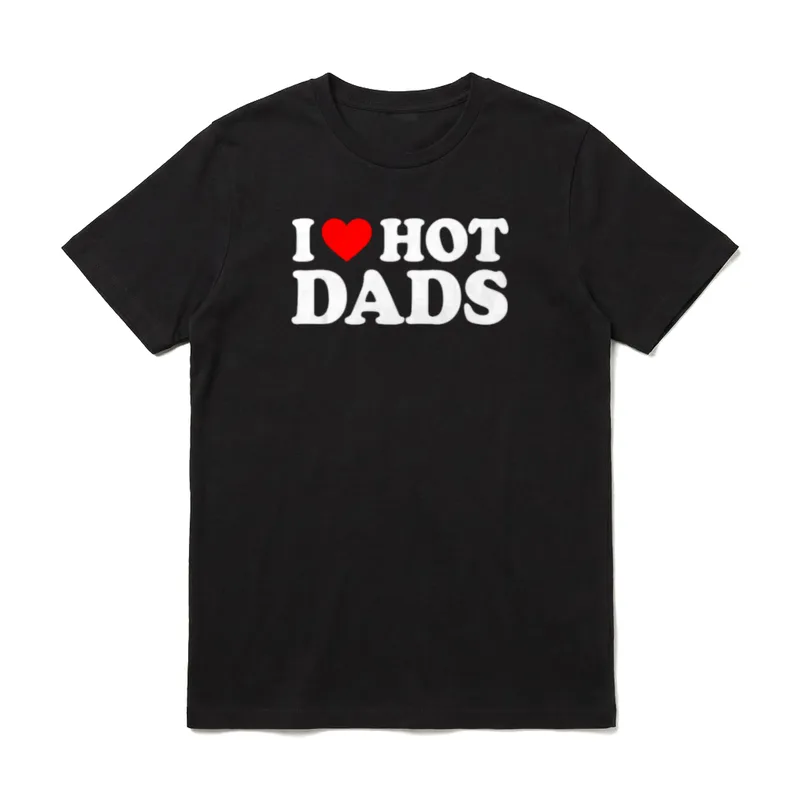 I Love Hot Dads Weitere Papa-Shirts T-Shirt – Klassisches T-Shirt in Schwarz