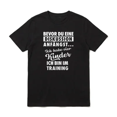 Ich habe vier Vater T-Shirt – Weißer Blockschrift-Spruch über Diskussion und vier Kinder – Klassisches T-Shirt in Schwarz