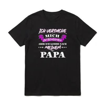 Ich versuche mich Papa & Tochter T-Shirt – Klassisches T-Shirt in Schwarz