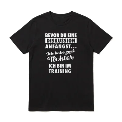 Ich Habe Zwei Töchter T-Shirt – Klassisches T-Shirt in Schwarz