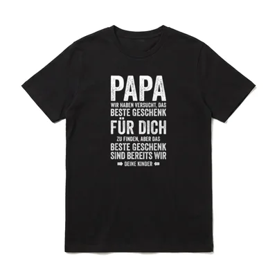 Das Beste Sind Wir T-Shirt – Papa Spruch weiße Schrift Kinder bestes Geschenk Vatertag – Klassisches T-Shirt in Schwarz