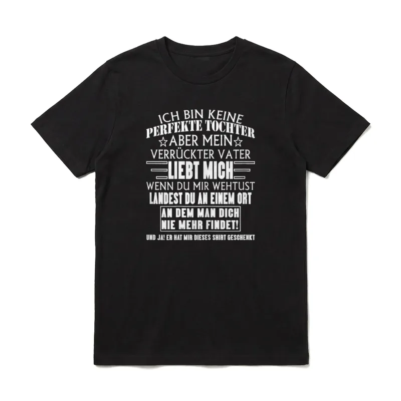Ich bin kein Perfekt Tochter T-Shirt – Klassisches T-Shirt in Schwarz
