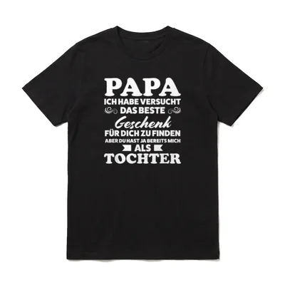 Papa du hast ja T-Shirt – Klassisches T-Shirt in Schwarz