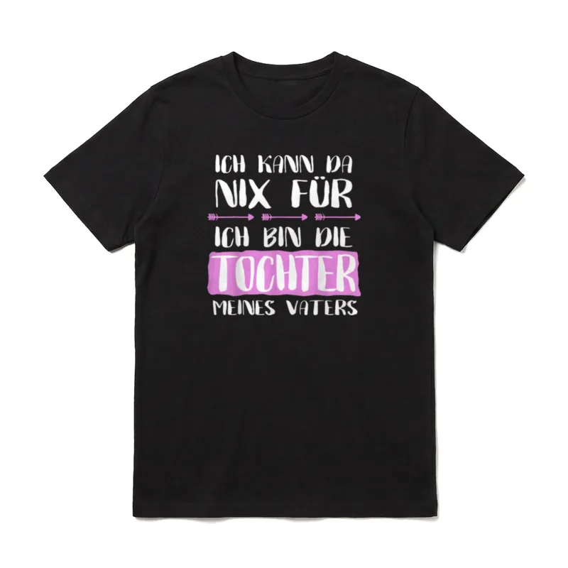 Ich Kann Da Nix T-Shirt – Schriftzug Ich Kann Da Nix Für Tochter Meines Vaters mit Pfeilen – Klassisches T-Shirt in Schwarz