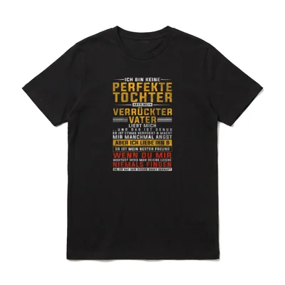 Ich bin keine Perfekt Tochter Vater's T-Shirt – Klassisches T-Shirt in Schwarz