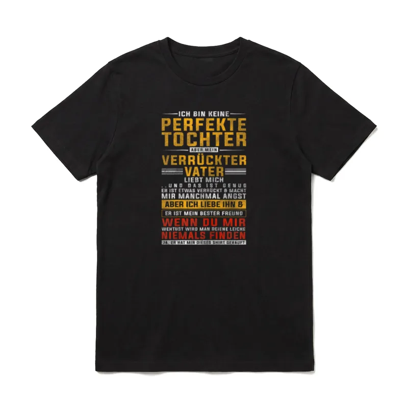 Ich bin keine Perfekt Tochter Vater's T-Shirt – Klassisches T-Shirt in Schwarz