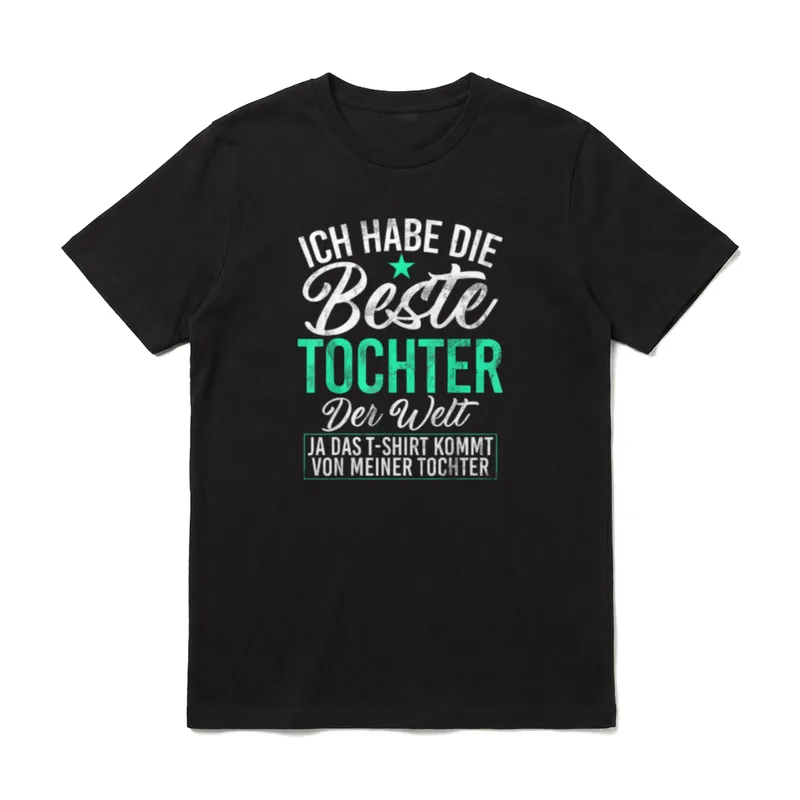 Ich Habe Die Beste Tochter T-Shirt – Klassisches T-Shirt in Schwarz