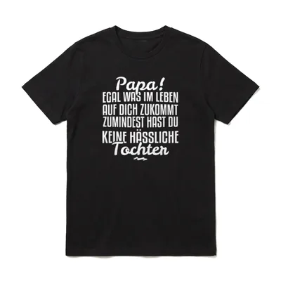 Papa egal was im leben T-Shirt – Klassisches T-Shirt in Schwarz
