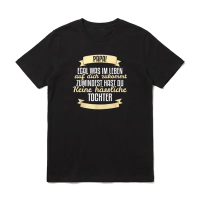 Papa egal was Papa & Tochter T-Shirt – Klassisches T-Shirt in Schwarz