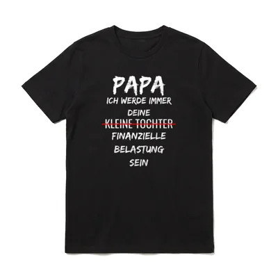 Finanzielle Belastung t Papa T-Shirt – Klassisches T-Shirt in Schwarz