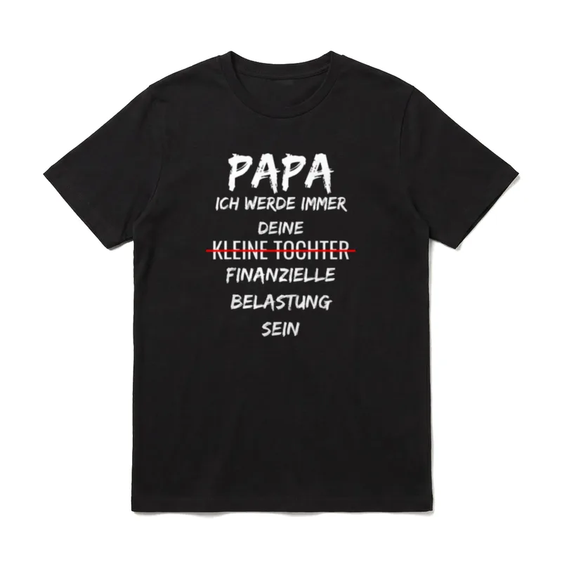 Finanzielle Belastung t Papa T-Shirt – Klassisches T-Shirt in Schwarz