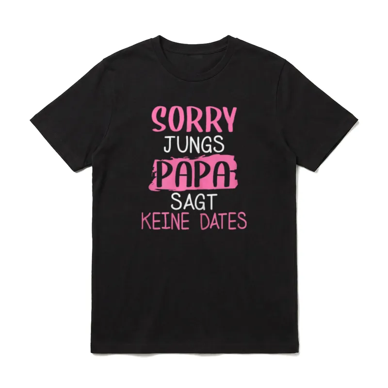 Sorry Jungs Papa Sagt Keine T-Shirt – Klassisches T-Shirt in Schwarz
