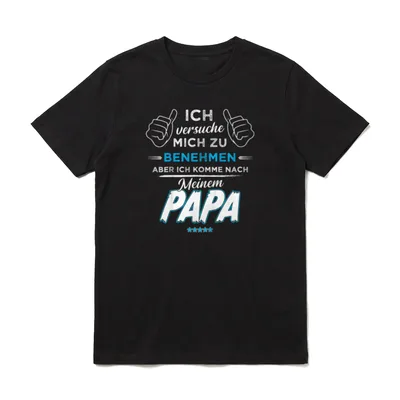 Ich komme nach meinem Papa & Tochter T-Shirt – Klassisches T-Shirt in Schwarz