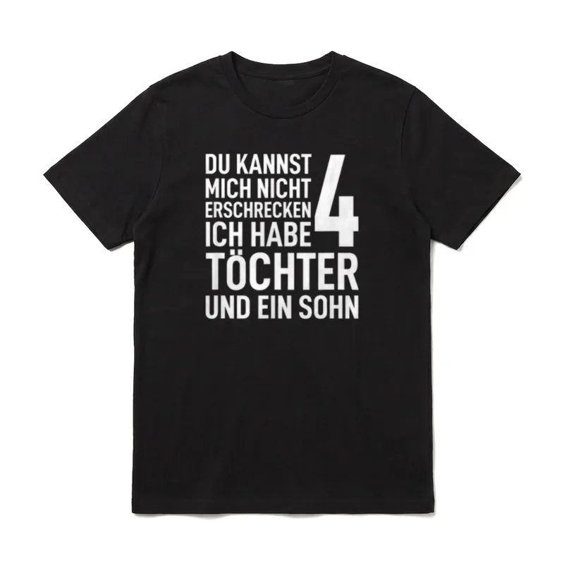 Ich Habe Vier Töchter T-Shirt – Weißer Schriftzug 4 Töchter und ein Sohn auf dunklem Grund – Klassisches T-Shirt in Schwarz
