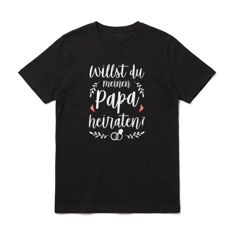 Willst du meinen Papa Papa & Tochter T-Shirt – Klassisches T-Shirt in Schwarz