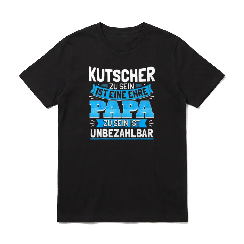 Kutscher Papa Vati Familie T-Shirt – Klassisches T-Shirt in Schwarz