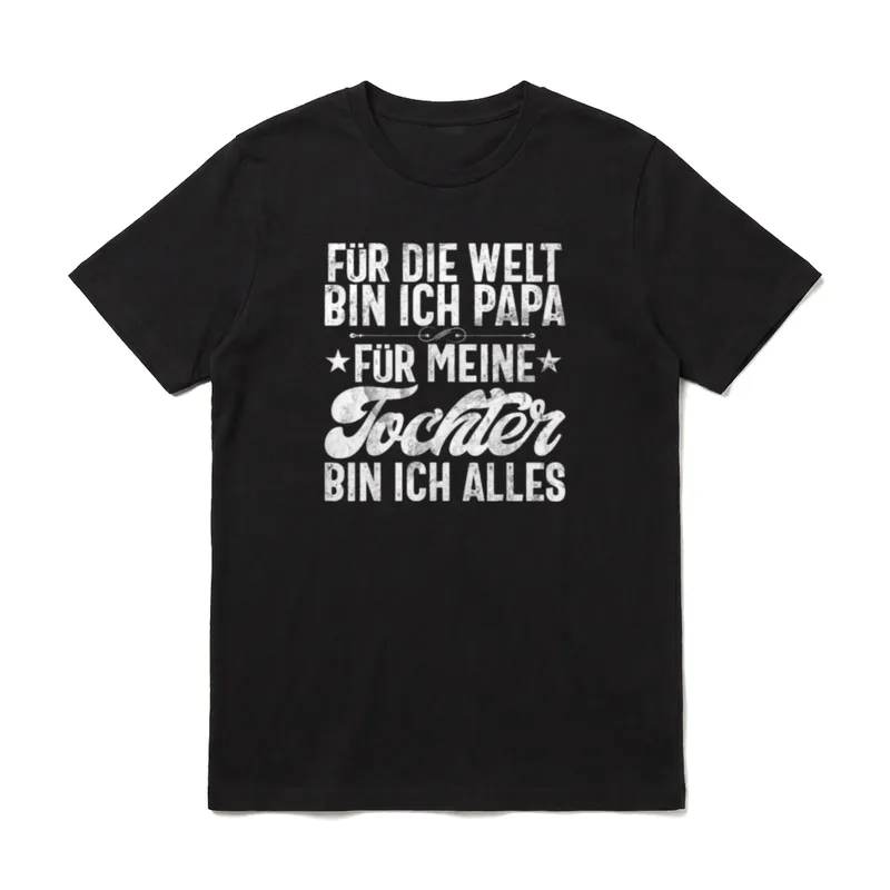 Für Die Welt Bin T-Shirt – Weißer Vintage-Schriftzug über Vater-Tochter-Bindung – Klassisches T-Shirt in Schwarz
