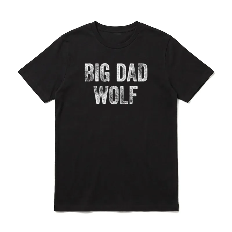 Big Dad Wolf for T-Shirt – Schriftzug „Big Dad Wolf“ in zwei Zeilen, grober Blockstil – Klassisches T-Shirt in Schwarz