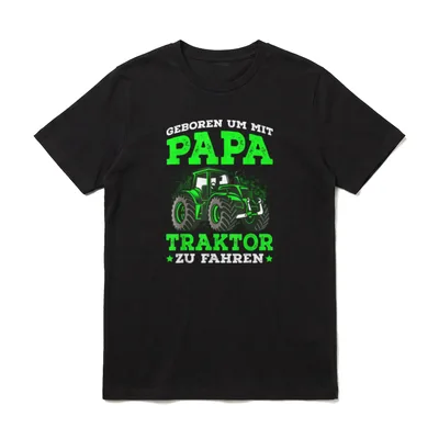 Geboren um mit Papa Traktor T-Shirt – Klassisches T-Shirt in Schwarz