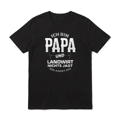 Papa und Landwirt T T-Shirt – Ich bin Papa und Landwirt, nichts jagt mir Angst ein – Klassisches T-Shirt in Schwarz