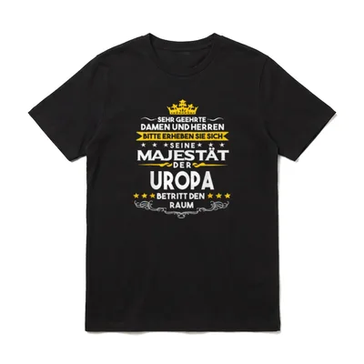 Seine Majestät der Uropa T-Shirt – Krone, Ansage „Seine Majestät der Uropa betritt den Raum“ – Klassisches T-Shirt in Schwarz